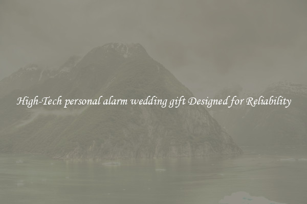 High-Tech personal alarm wedding gift Designed for Reliability