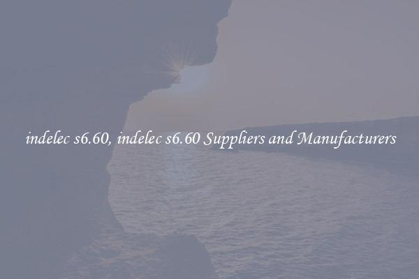 indelec s6.60, indelec s6.60 Suppliers and Manufacturers