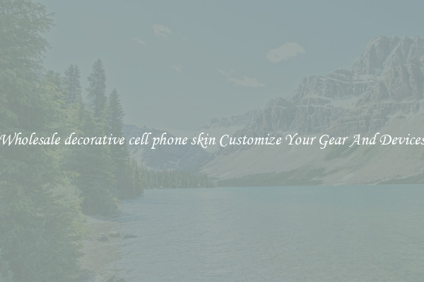 Wholesale decorative cell phone skin Customize Your Gear And Devices