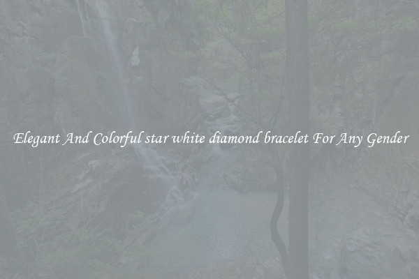 Elegant And Colorful star white diamond bracelet For Any Gender