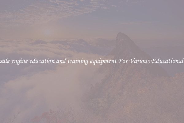 Wholesale engine education and training equipment For Various Educational Levels
