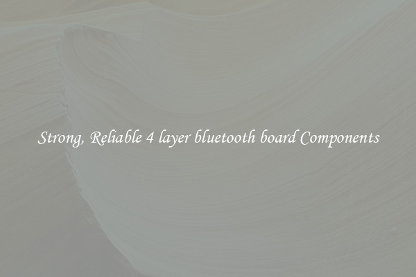 Strong, Reliable 4 layer bluetooth board Components