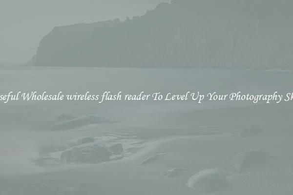 Useful Wholesale wireless flash reader To Level Up Your Photography Skill
