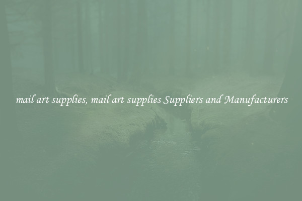 mail art supplies, mail art supplies Suppliers and Manufacturers
