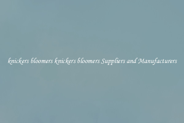 knickers bloomers knickers bloomers Suppliers and Manufacturers