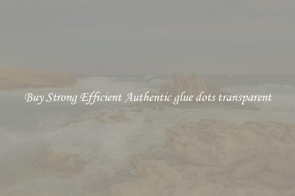 Buy Strong Efficient Authentic glue dots transparent