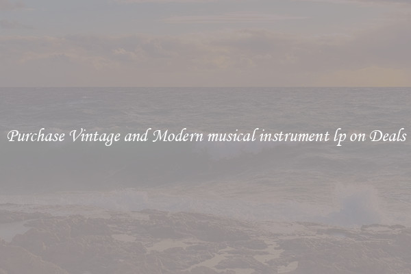 Purchase Vintage and Modern musical instrument lp on Deals