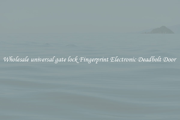 Wholesale universal gate lock Fingerprint Electronic Deadbolt Door 