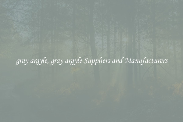 gray argyle, gray argyle Suppliers and Manufacturers