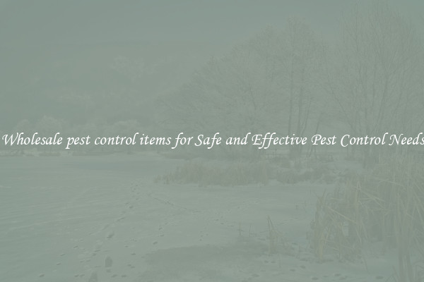 Wholesale pest control items for Safe and Effective Pest Control Needs